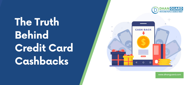 The Truth Behind Credit Card Cashbacks | Dhanguard