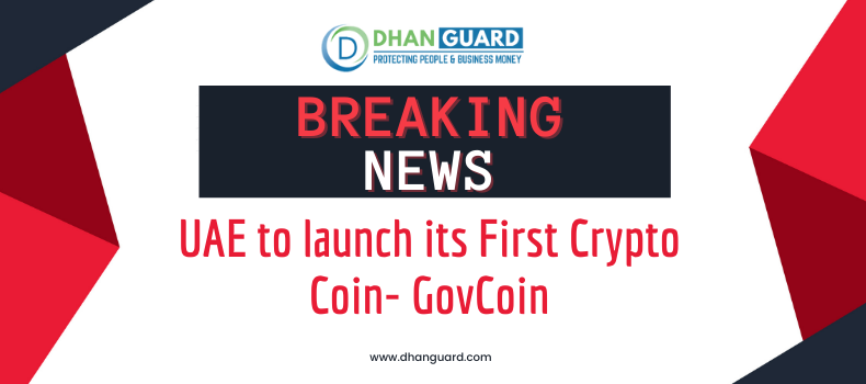 UAE to launch its First Crypto Coin- GovCoin | Dhanguard