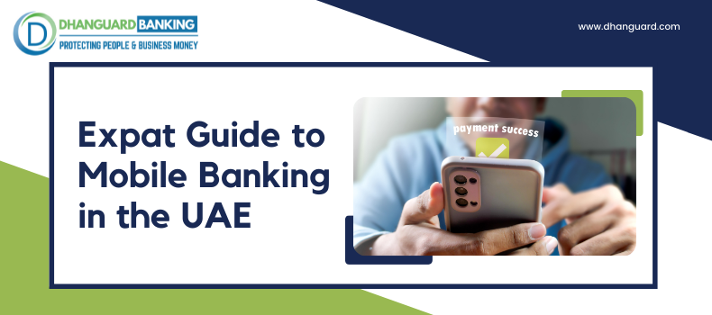 Expat Guide to Mobile Banking in the United Arab Emirates | Dhanguard