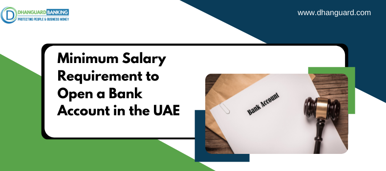 Minimum Salary Requirement to Open a Bank Account in the UAE