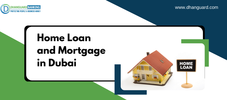 Home Loan and Mortgage in Dubai