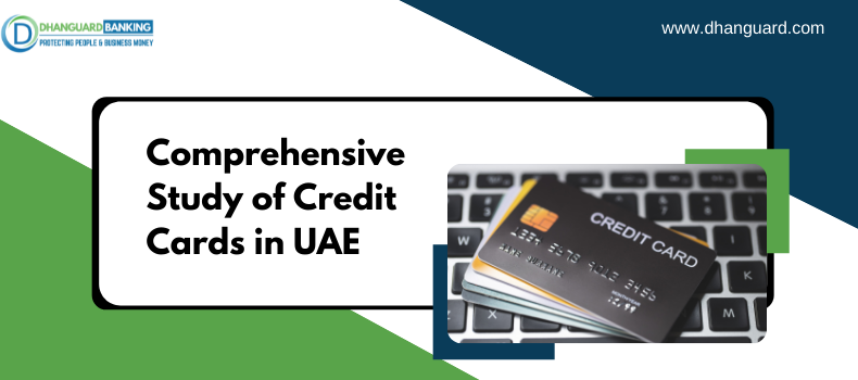 Comprehensive Study of Credit Cards in UAE