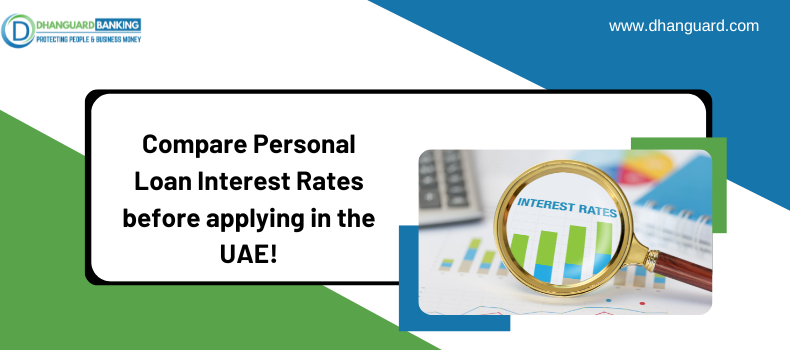 Compare Personal Loan Interest Rates  before applying in the UAE! | Dhanguard
