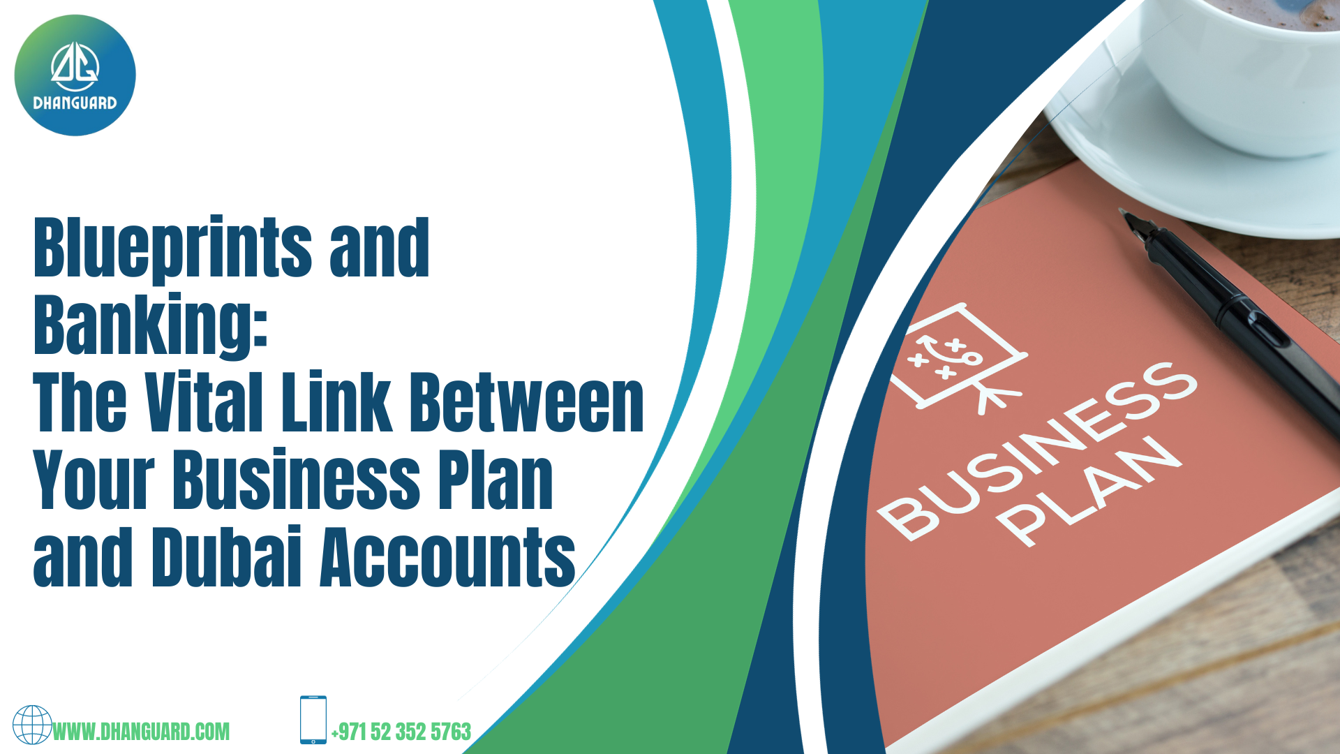 A Business Plan is as Necessary as your Profile for Bank Account Opening in Dubai! Read Why. | Dhanguard