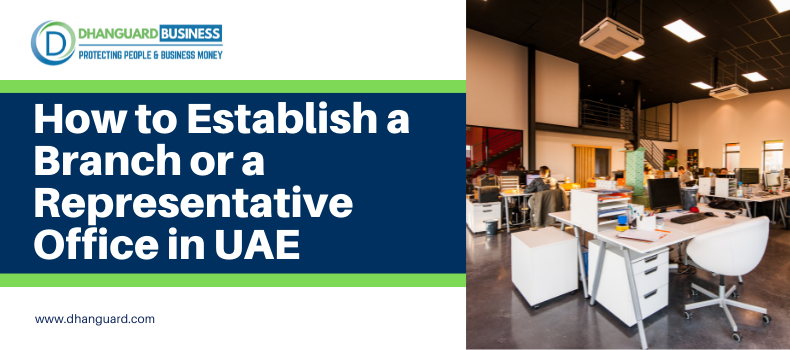 How to Establish a Branch or a Representative Office in UAE
