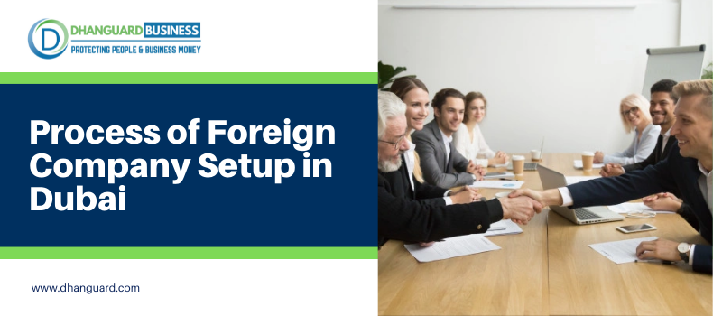 How to Set up a Foreign Company in Dubai?