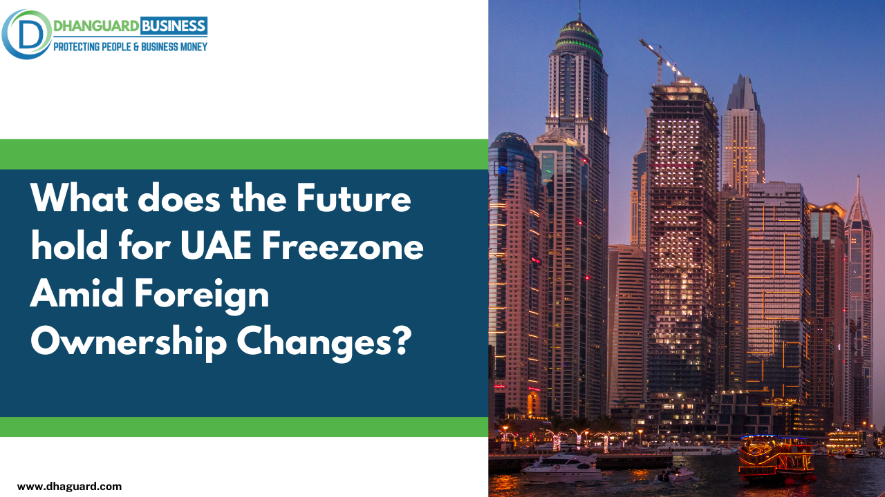 What does the Future hold for UAE Freezone Amid Foreign Ownership Changes?