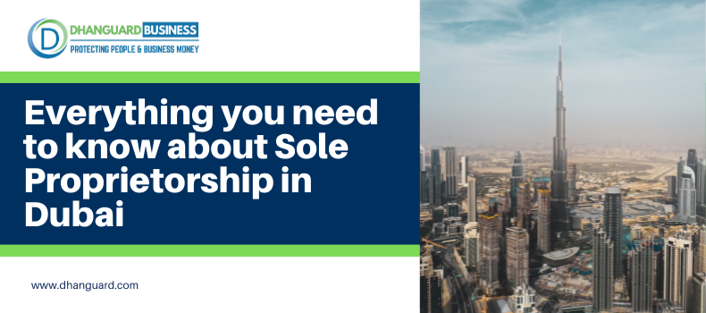 Everything You need to know about Sole Proprietorship in Dubai