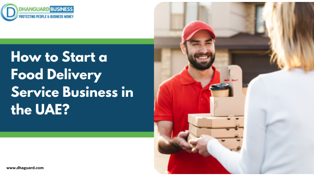 How to Start a Food Delivery Service Business in the UAE?