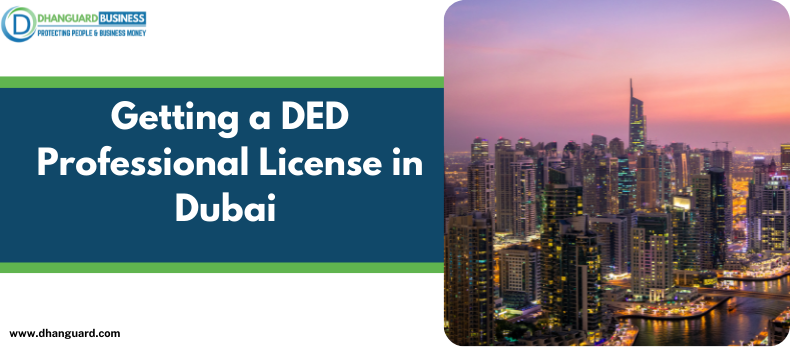 Getting a DED Professional License in Dubai