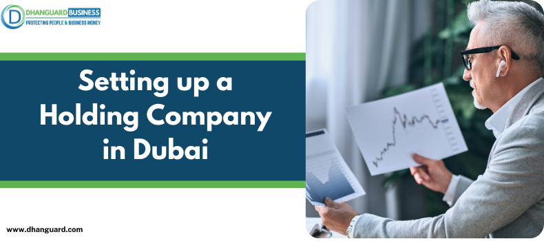 Setting up a Holding Company in Dubai