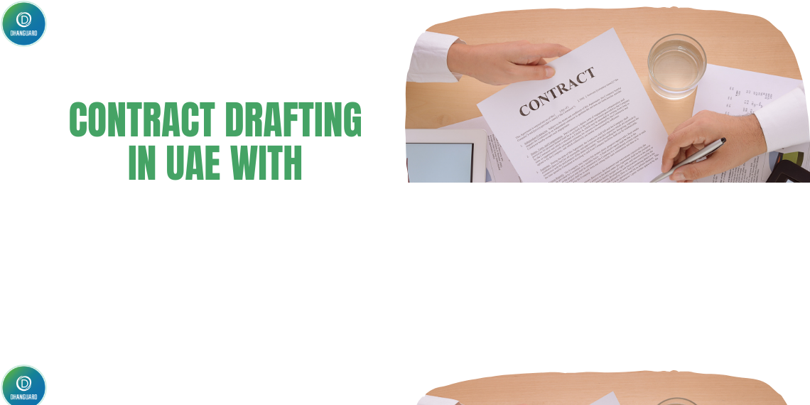 Contract Drafting In UAE with Dhanguard.