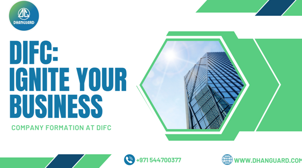 DIFC Company Formation & New Business Setup in DIFC