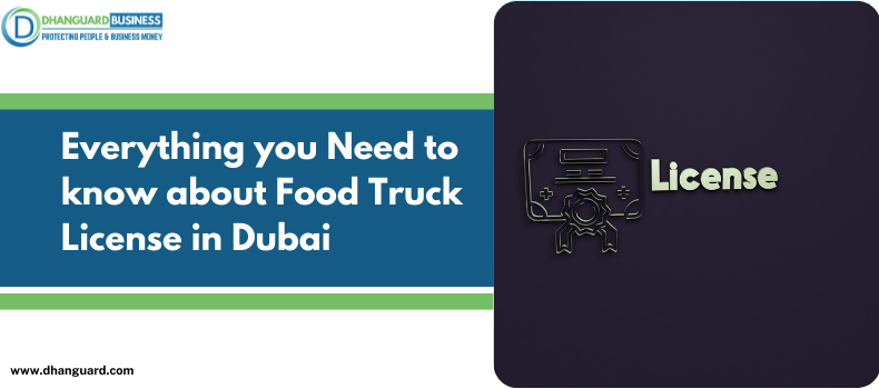 Everything You Need To Know About Food Truck License In Dubai everything-you-need-to-know-about-food-truck-license-in-dubai