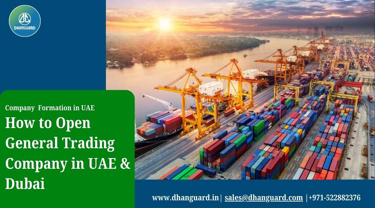 How to Open General Trading Company in UAE & Dubai.jpg